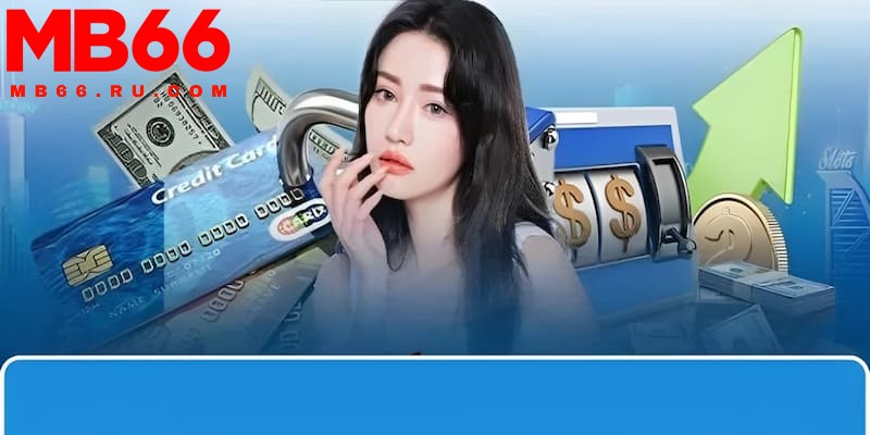 Hướng dẫn rút tiền MB66 5 Tham khảo những hướng dẫn rút tiền MB66 để an tâm giao dịch